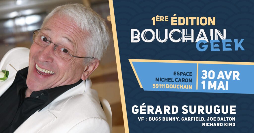 Invité bouchain geek Gérard Surugue